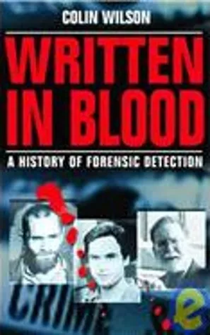 Written in Blood: A History of Forensic Detection