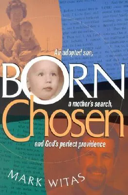 Born Chosen: An Adopted Son, a Mother