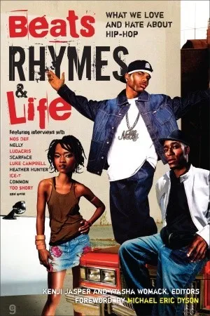 Beats Rhymes & Life: What We Love and Hate About Hip-Hop