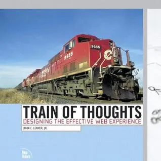 Train of Thoughts: Designing the Effective Web Experience