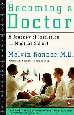 Becoming a Doctor: A Journey of Initiation in Medical School