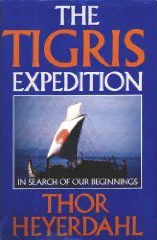 The Tigris Expedition: In Search of Our Beginnings