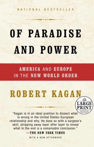 Of Paradise and Power: America and Europe in the New World Order (Random House Large Print)