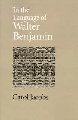 In the Language of Walter Benjamin