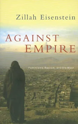 Against Empire: Feminisms, Racism, and the West