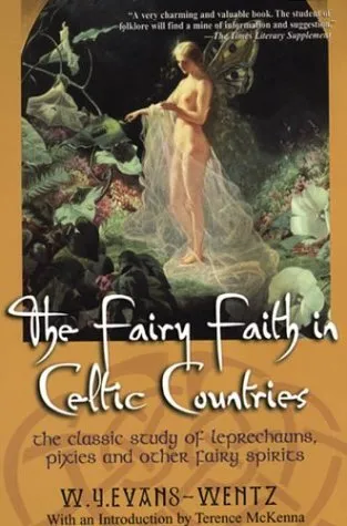 The Fairy Faith in Celtic Countries