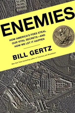 Enemies: How America's Foes Steal Our Vital Secrets--and How We Let It Happen