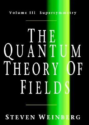 The Quantum Theory of Fields: Volume III, Supersymmetry