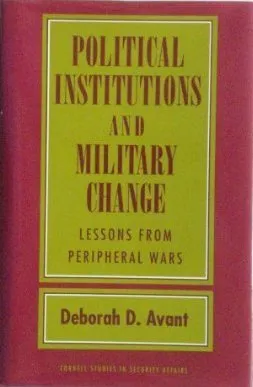 Political Institutions And Military Change: Lessons From Peripheral Wars