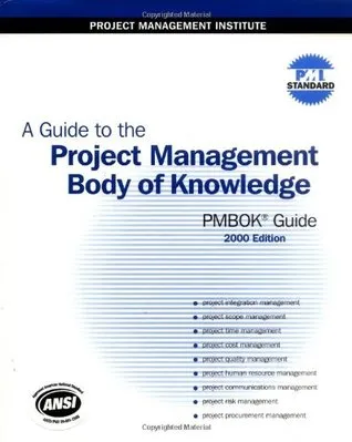 A Guide to the Project Management Body of Knowledge: Pmbok Guide