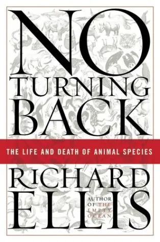 No Turning Back: The Life and Death of Animal Species