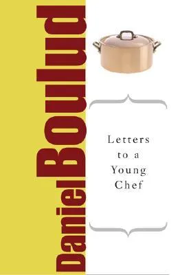 Letters to a Young Chef