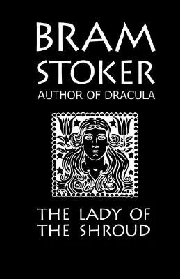 Bram Stoker's the Lady of the Shroud