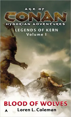 Age of Conan: Blood of Wolves: Legends of Kern, Volume 1