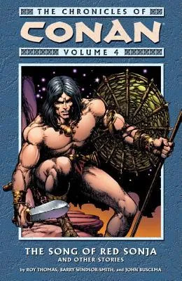 The Chronicles of Conan, Volume 4: The Song of Red Sonja and Other Stories