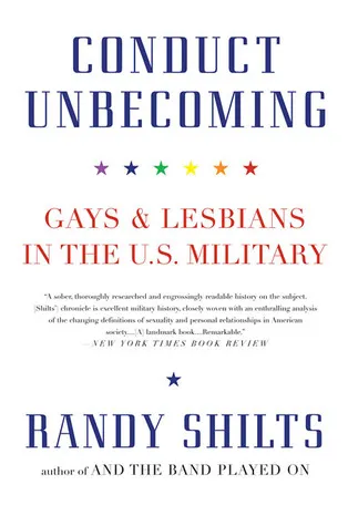 Conduct Unbecoming: Gays and Lesbians in the U.S. Military