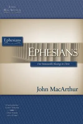 Ephesians: Our Immeasurable Blessings in Christ