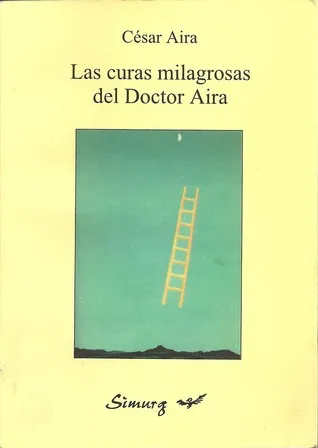 Las curas milagrosas del Doctor Aira