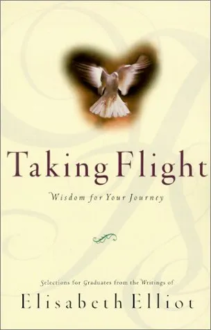 Taking Flight: Wisdom for Your Journey