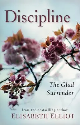 Discipline: The Glad Surrender