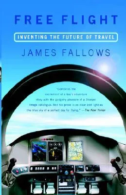 Free Flight: Inventing the Future of Travel