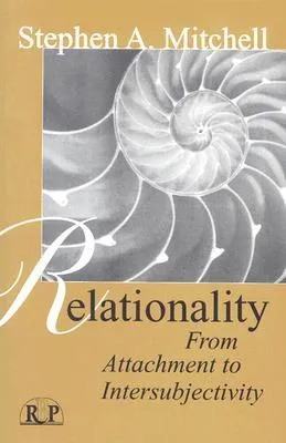 Relationality: From Attachment to Intersubjectivity