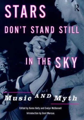 Stars Don't Stand Still in the Sky: Music and Myth