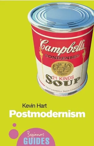 Postmodernism: A Beginner