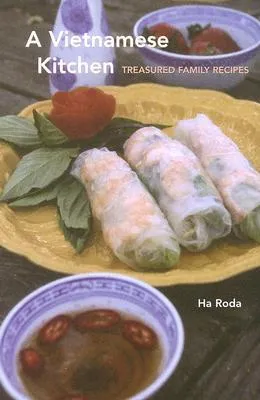 A Vietnamese Kitchen: Treasured Family Recipes