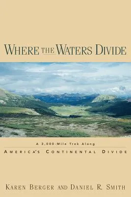 Where the Waters Divide: A 3,000 Mile Trek Along America