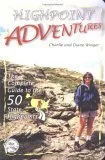 Highpoint Adventures: The Complete Guide To The 50 State Highpoints