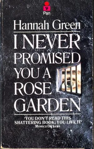 I Never Promised You A Rose Garden