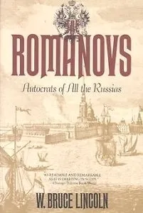 The Romanovs: Autocrats of All the Russias