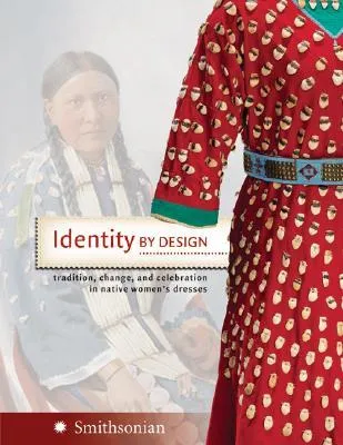 Identity by Design: Tradition, Change, and Celebration in Native Women