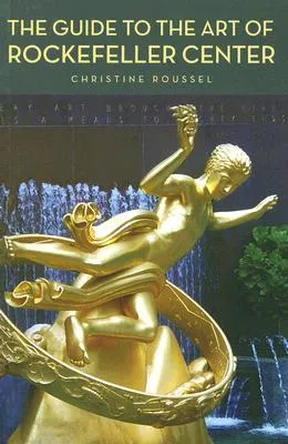 The Guide to the Art of Rockefeller Center