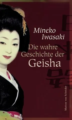 Die wahre Geschichte der Geisha.