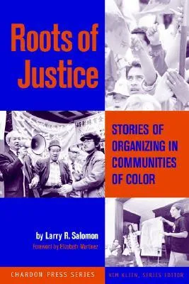 Roots of Justice: Stories of Organizing in Communities of Color