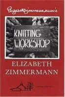 Elizabeth Zimmermann's Knitting Workshop Book