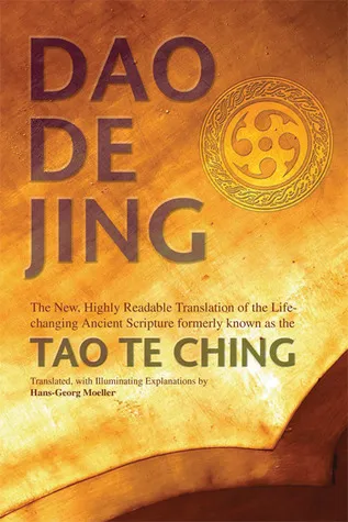 Dao De Jing: The New, Highly Readable Translation of the Life-Changing Ancient Scripture Formerly Known as the Tao Te Ching