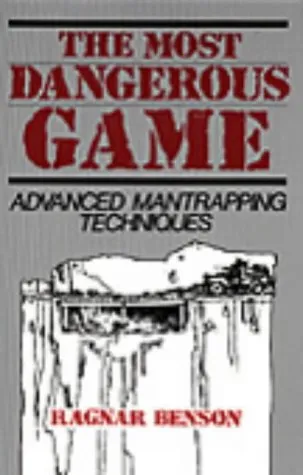 Most Dangerous Game: Advanced Mantrapping Techniques