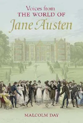 Voices from the World of Jane Austen