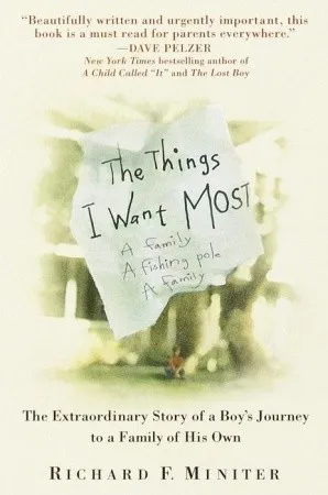 The Things I Want Most: The Extraordinary Story of a Boy