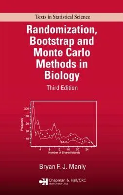 Randomization, Bootstrap and Monte Carlo Methods in Biology, Third Edition