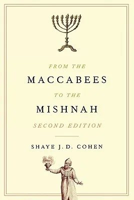 From the Maccabees to the Mishnah