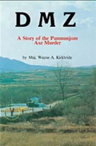 DMZ, a Story of the Panmunjom Axe Murder