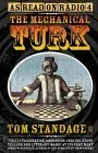 The Mechanical Turk: The True Story of the Chess-playing Machine That Fooled the World