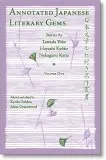 Annotated Japanese Literary Gems. Volume 1