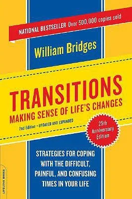 Transitions: Making Sense of Life's Changes