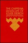 The Chippewa Landscape of Louise Erdrich