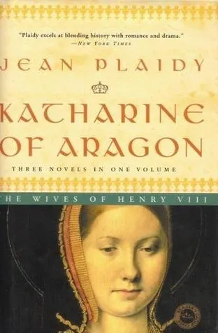 Katharine of Aragon: The Wives of Henry VIII